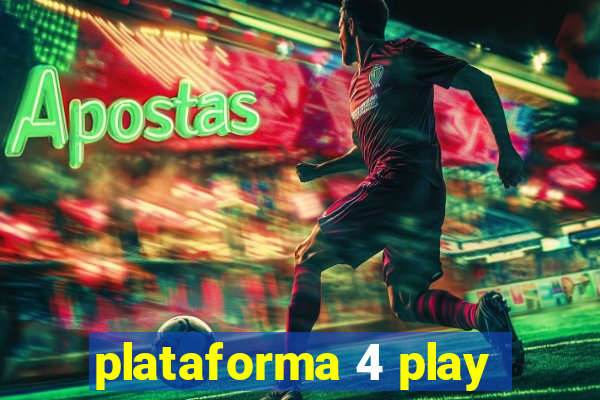 plataforma 4 play